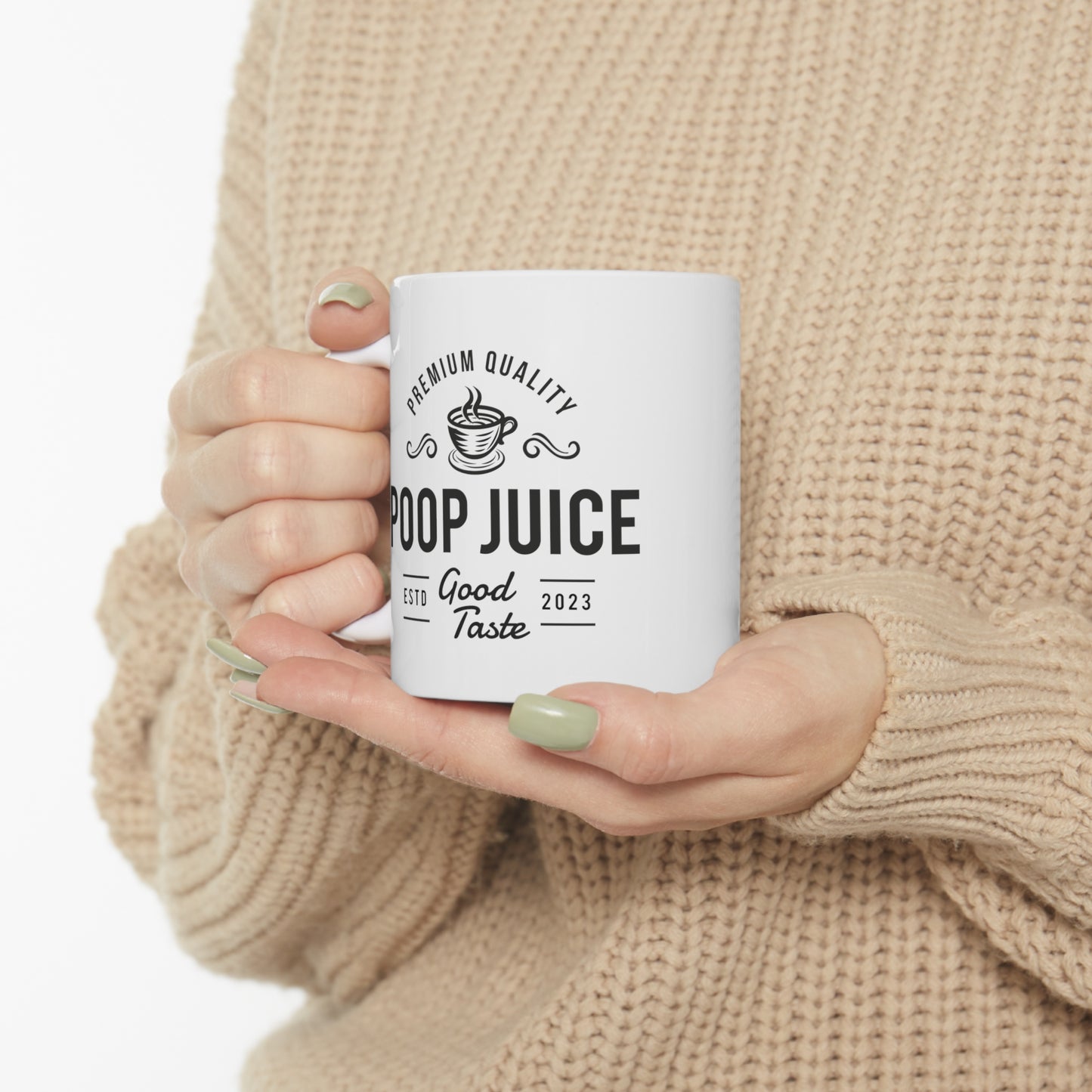 Poop Juice Premium Quality Blend - Ceramic Mug 11oz