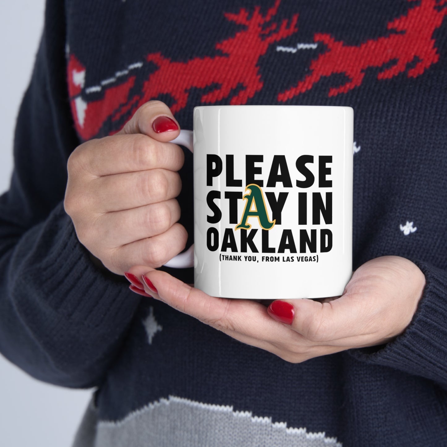 Please Stay in Oakland - Ceramic Mug 11oz