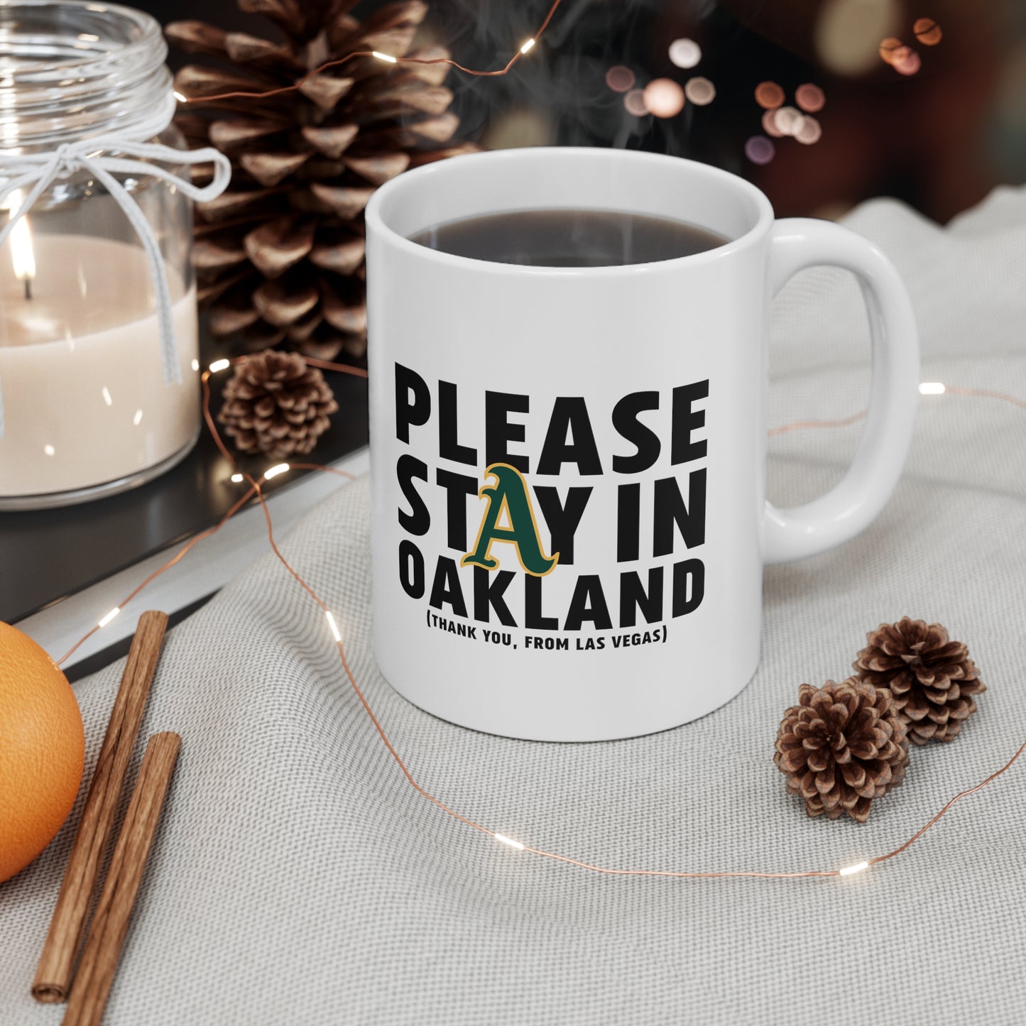 Please Stay in Oakland - Ceramic Mug 11oz