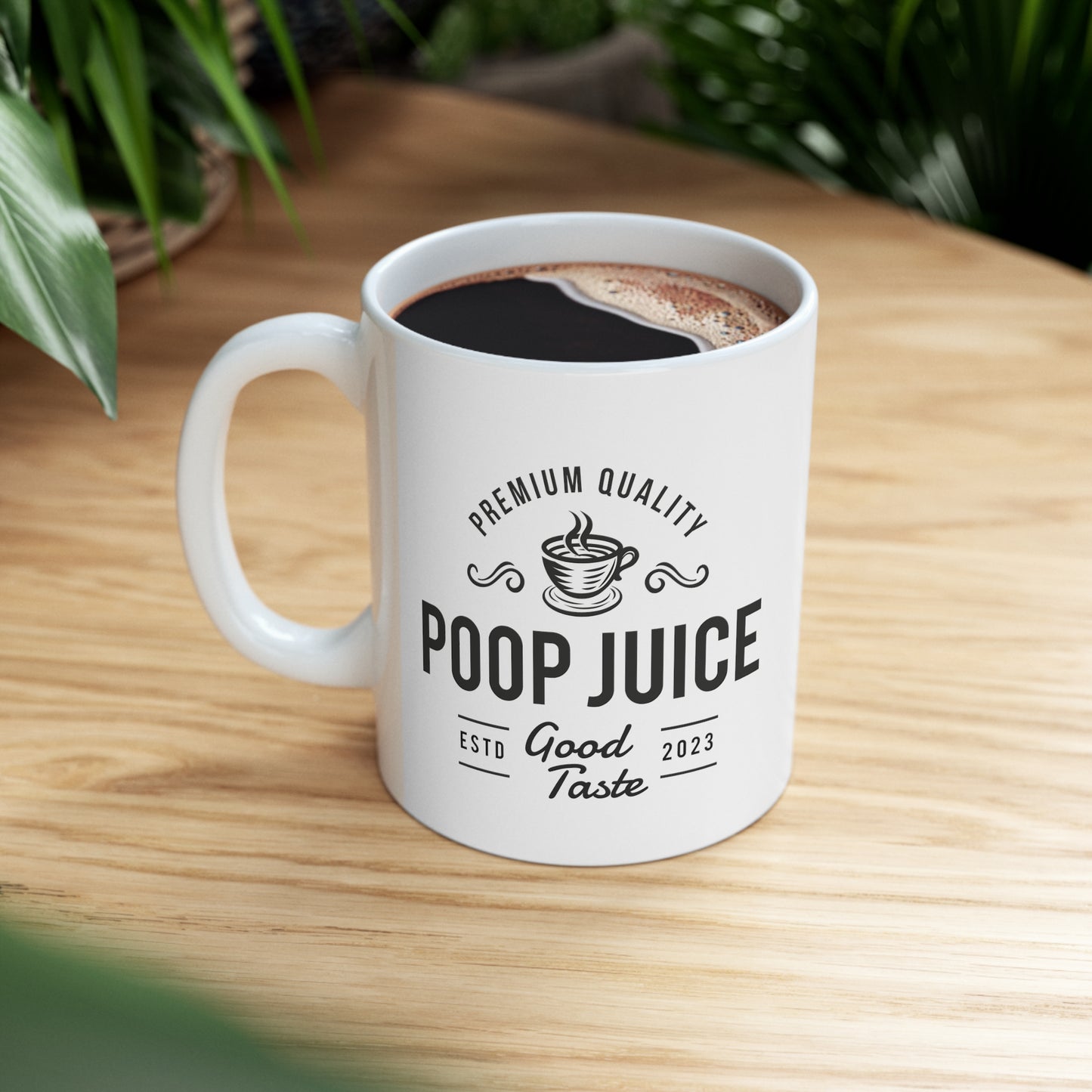 Poop Juice Premium Quality Blend - Ceramic Mug 11oz