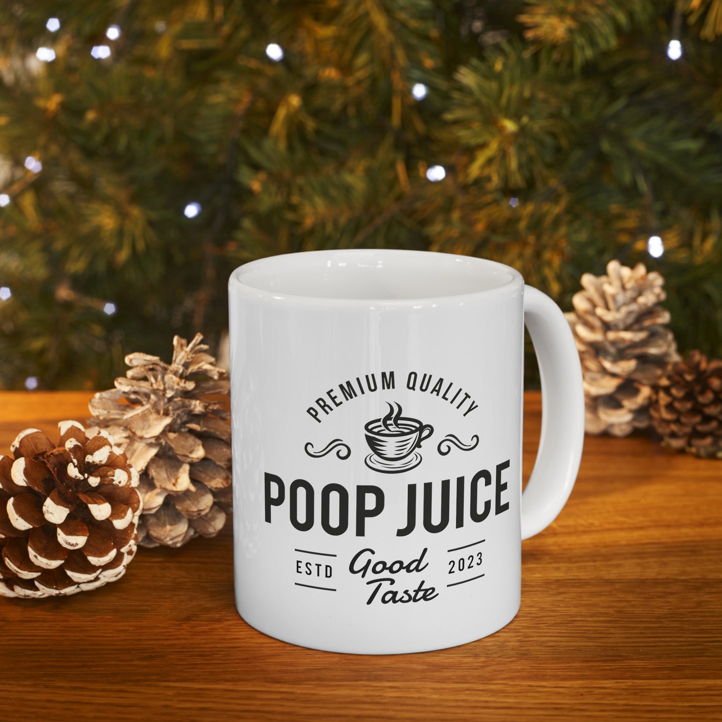 Poop Juice Premium Quality Blend - Ceramic Mug 11oz