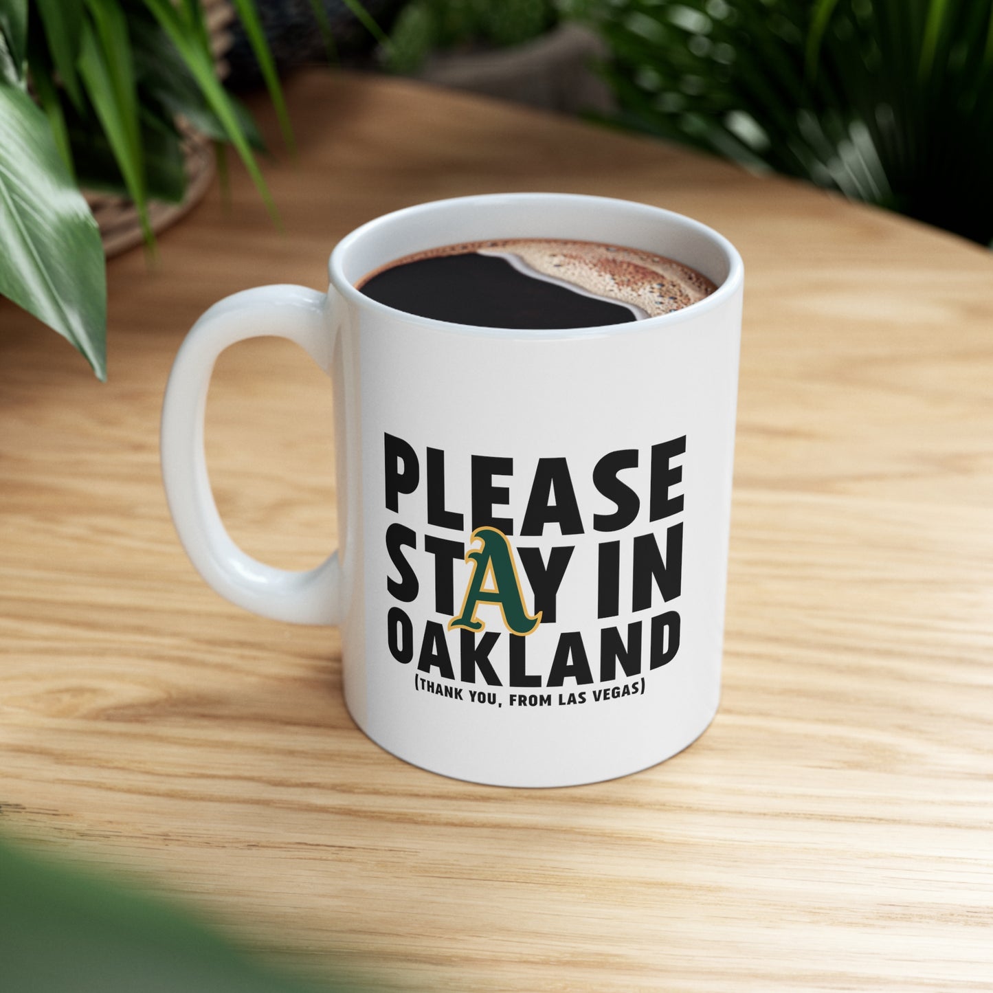 Please Stay in Oakland - Ceramic Mug 11oz