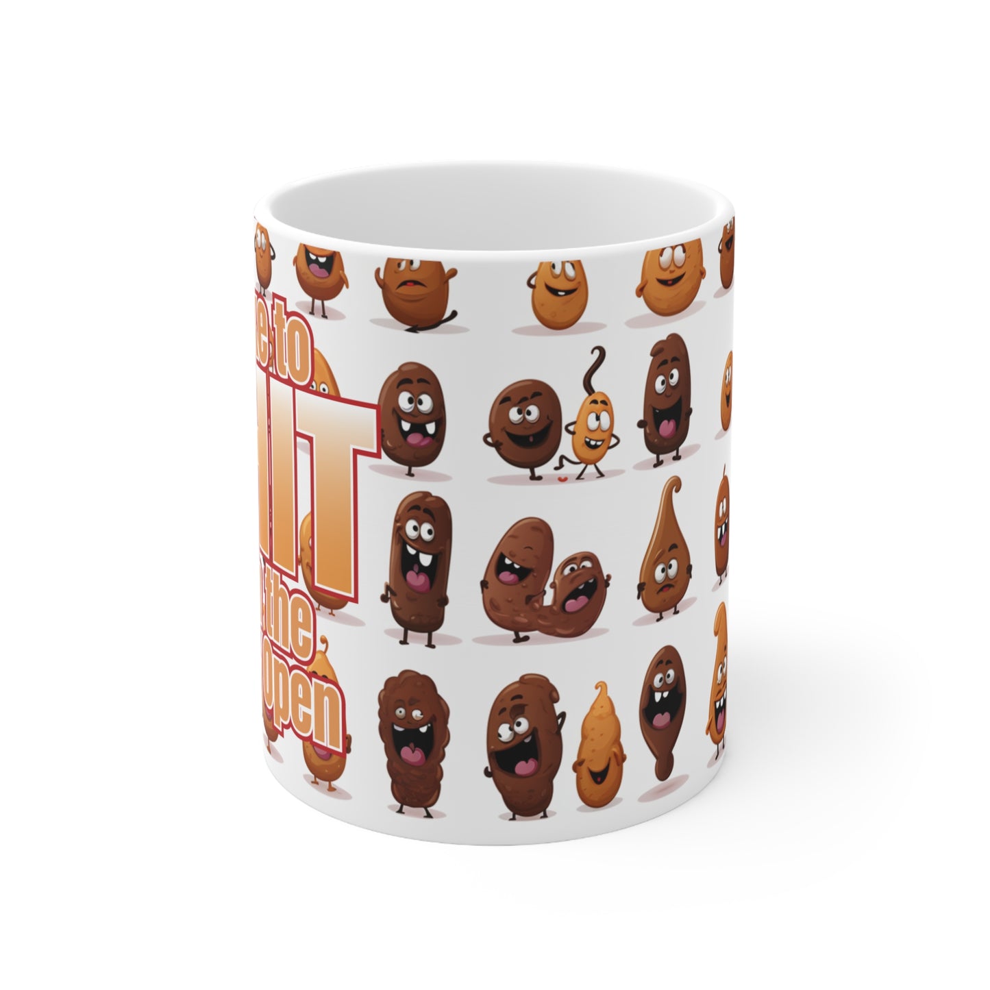 I Like to Sh•t w/ The Door Open - Ceramic Mug 11oz