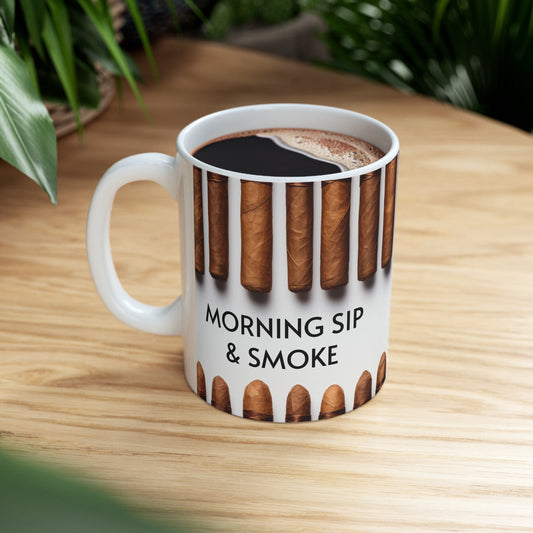 A Morning Sip and a Smoke Mug - Ceramic Mug 11oz