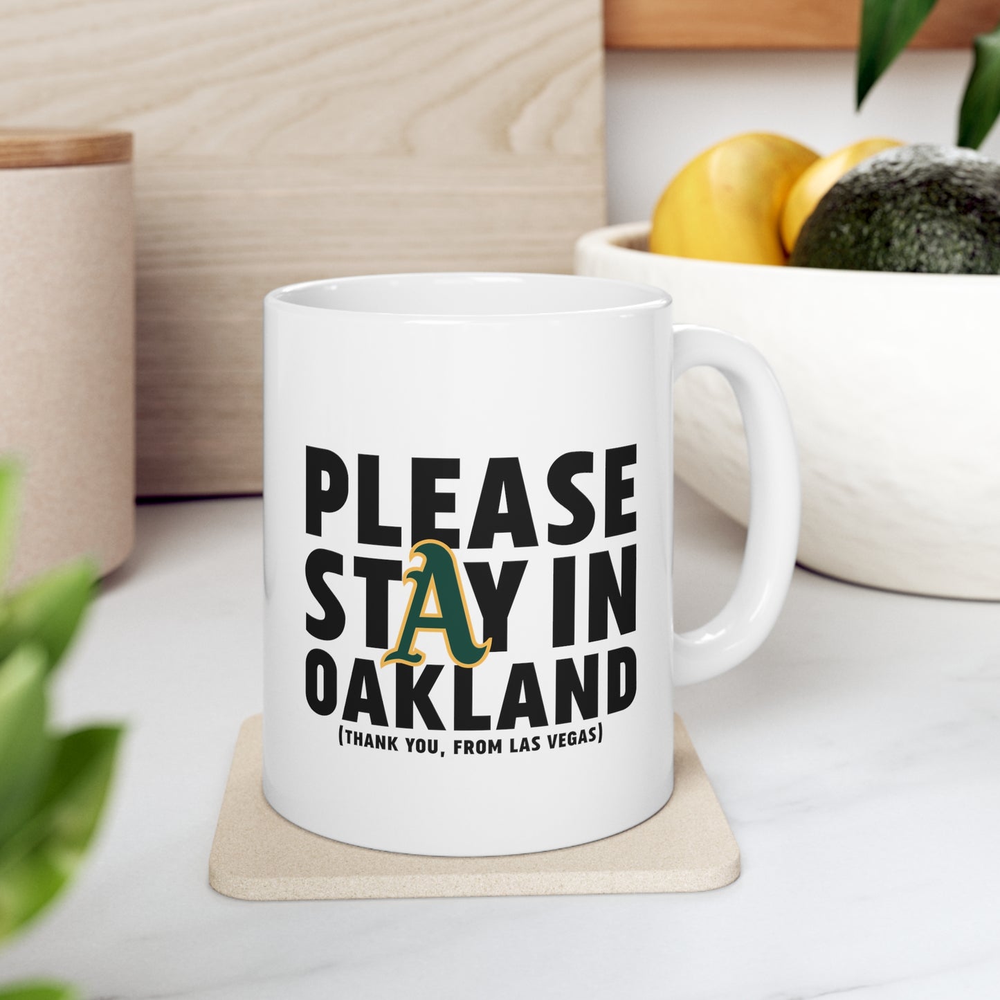 Please Stay in Oakland - Ceramic Mug 11oz