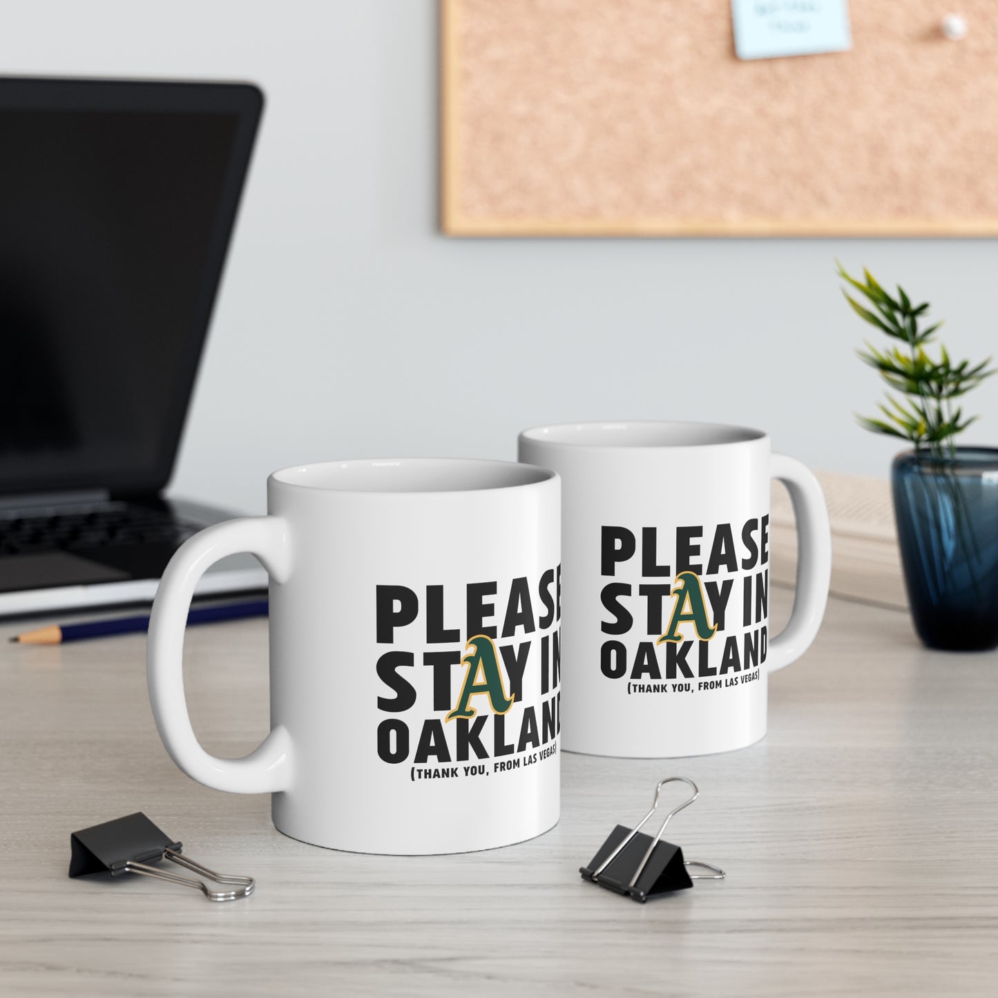 Please Stay in Oakland - Ceramic Mug 11oz