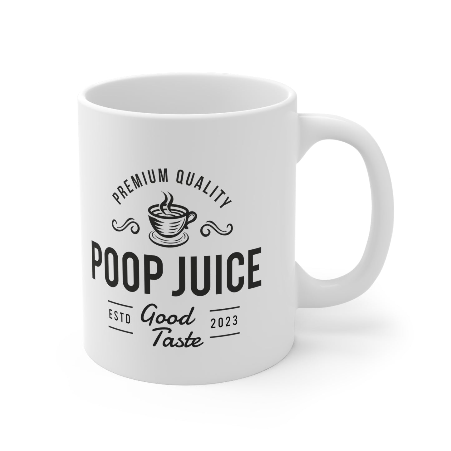 Poop Juice Premium Quality Blend - Ceramic Mug 11oz