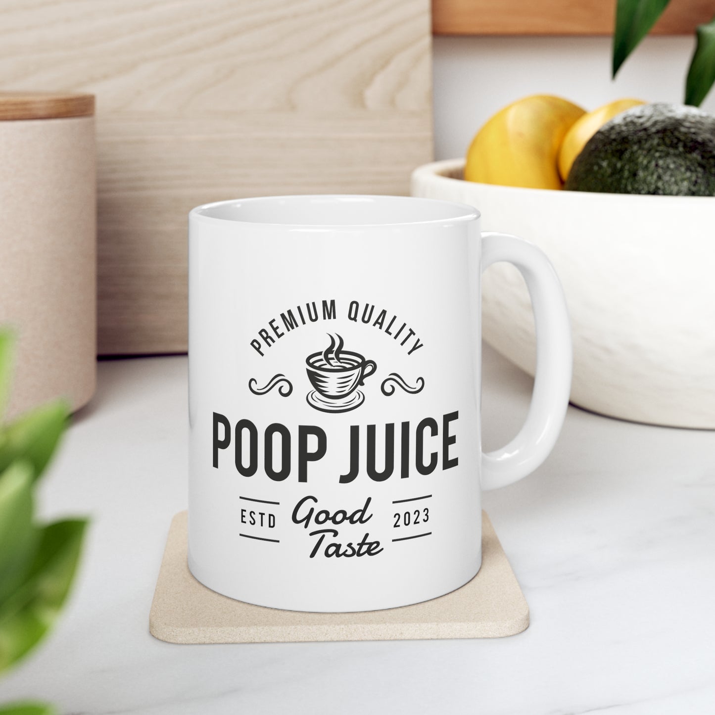 Poop Juice Premium Quality Blend - Ceramic Mug 11oz