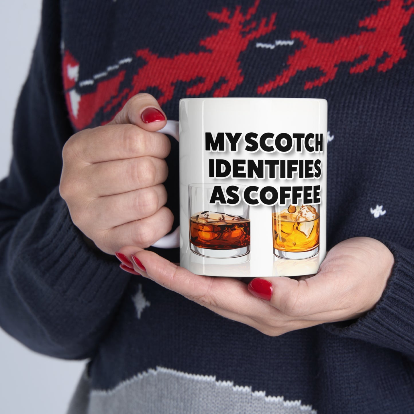 Scotch Identifies as Coffee - Ceramic Mug 11oz