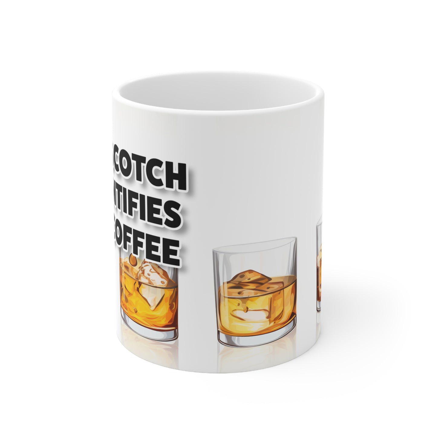 Scotch Identifies as Coffee - Ceramic Mug 11oz