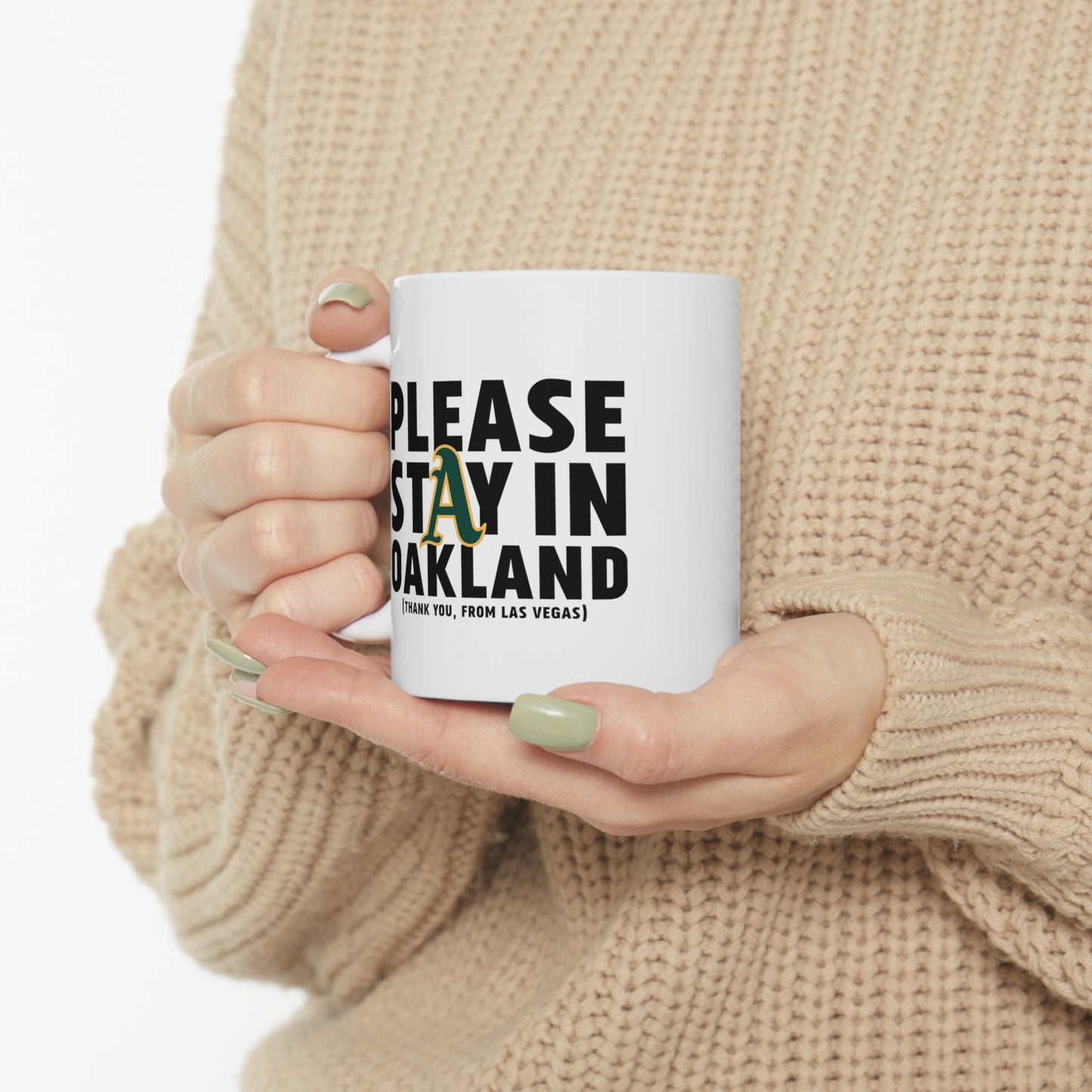 Please Stay in Oakland - Ceramic Mug 11oz