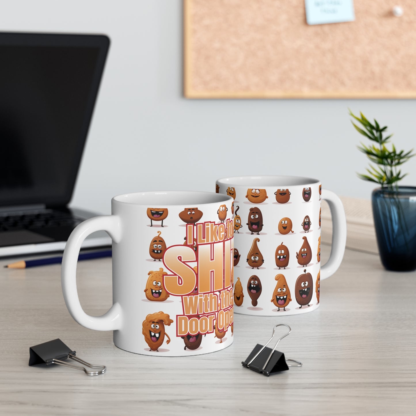 I Like to Sh•t w/ The Door Open - Ceramic Mug 11oz