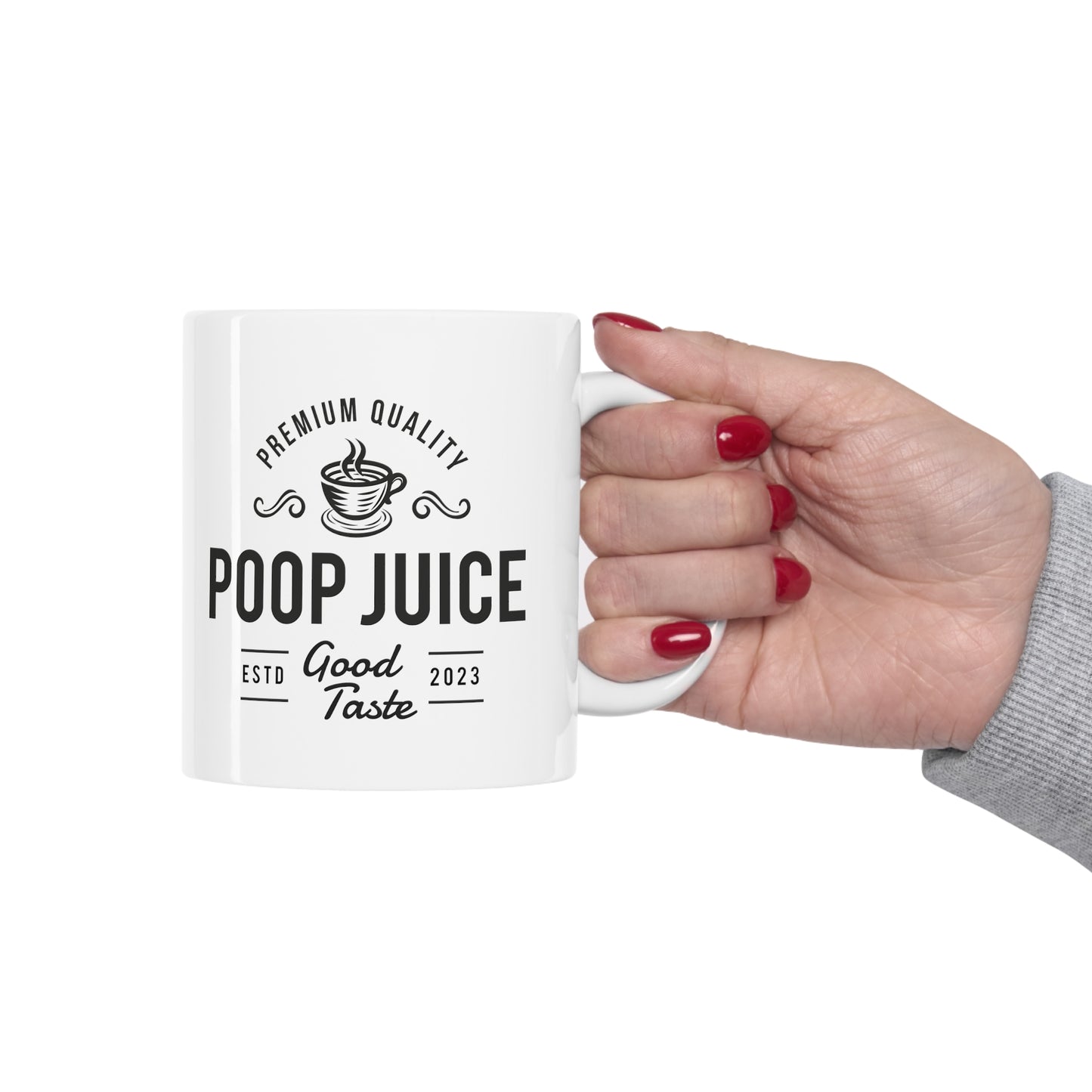 Poop Juice Premium Quality Blend - Ceramic Mug 11oz